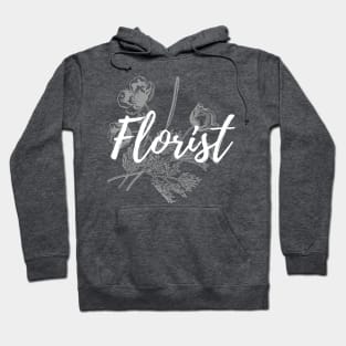 Florist Flower Design with White Font Hoodie